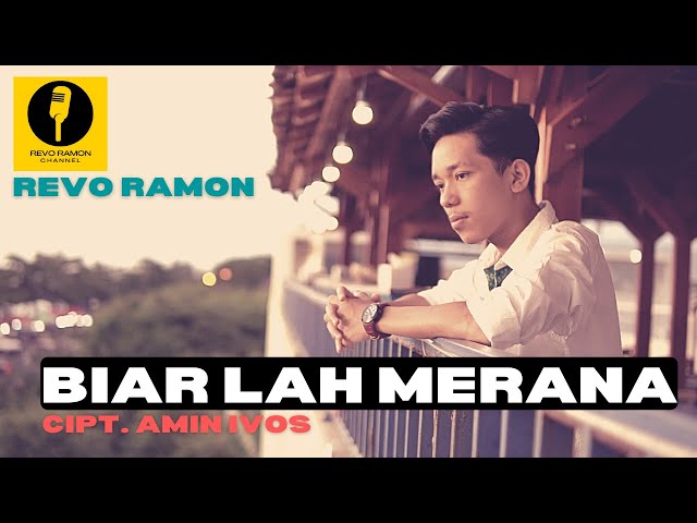 Biar Lah Merana / Cipt  Amin Ivos Cover By - Revo Ramon class=