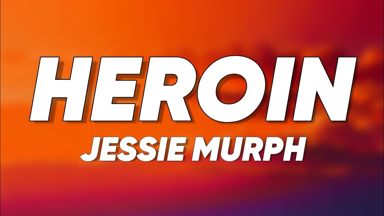 Jessie Murph - Heroin