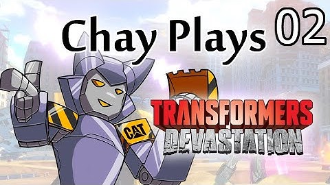 Chay Plays Transformers: Devastation (Part 2)