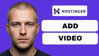 How to add video to Hostinger Website Builder (full guide 2026)