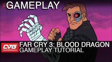 Far Cry 3: Blood Dragon Tutorial