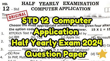 12th Computer Application Half Yearly Exam😄 Question Paper 2024 💯 | 11th CA Half Yearly Question