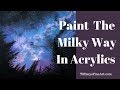 #32: Galaxy In Acrylics | Step by step for beginners. How to paint with acrylics. Realistic painting