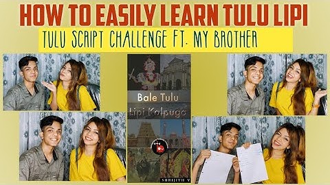 HOW YOU CAN EASILY LEARN TULU SCRIPT FROM AN APP |  TULU SCRIPT CHALLENGE ft.MY BROTHER 💃