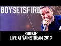 BOYSETSFIRE | Rookie | Official Livevideo | Vainstream 2013