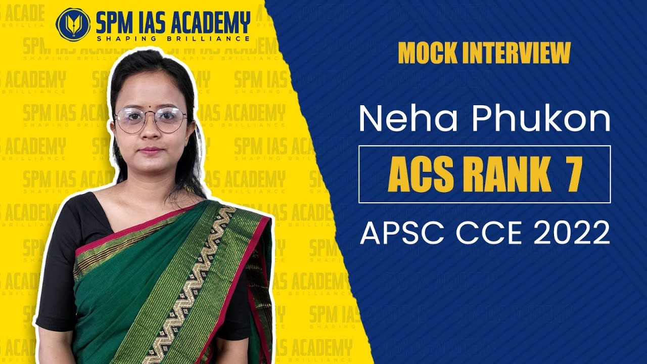 APSC Mock Interview | Neha Phukan | Assam Civil Service, Rank 7 | SPM ...