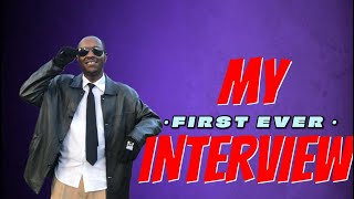 My First Ever Interview