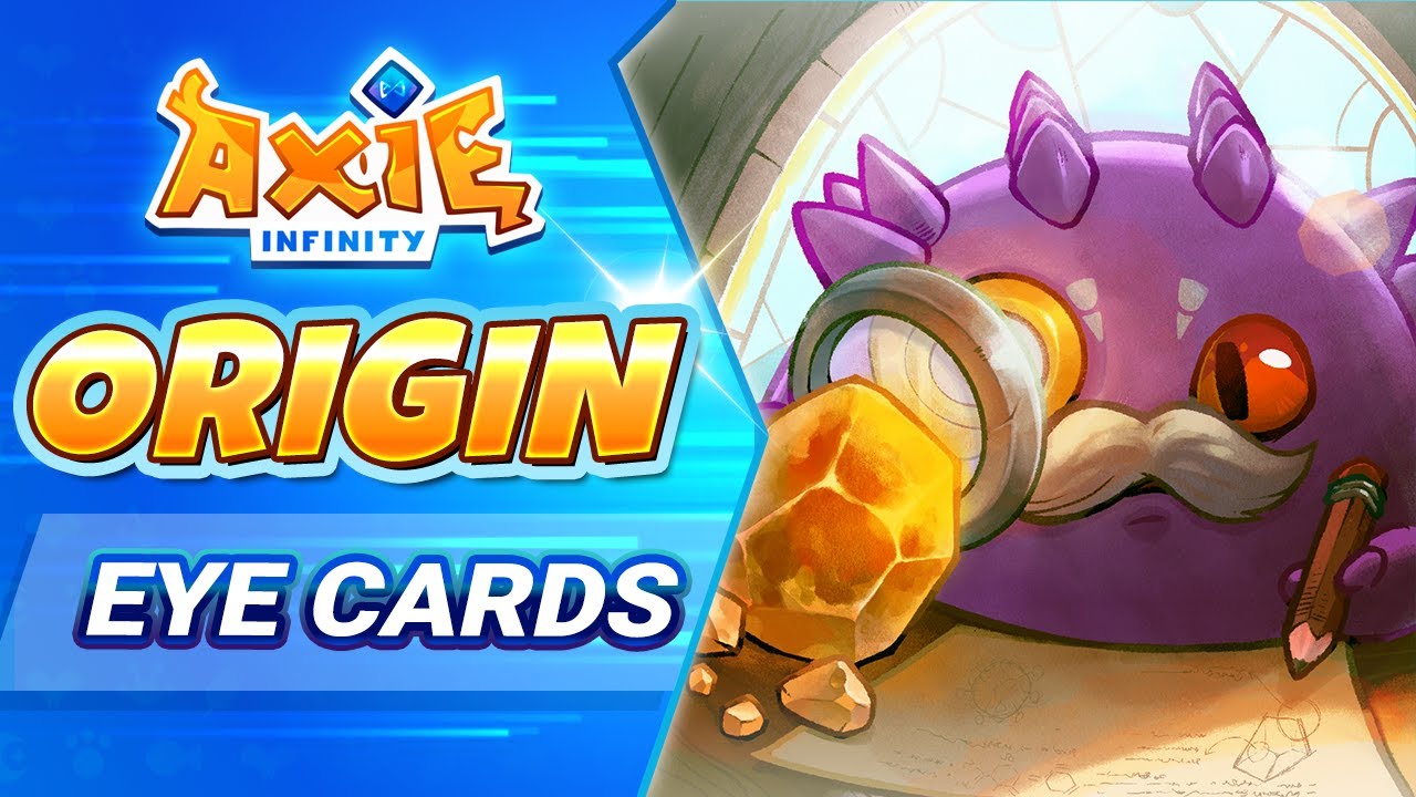 AXIE INFINITY ORIGIN | EYE CARDS IN-DEPTH LOOK