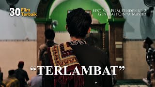 Terlambat | 30 Film Terbaik Festival Film Pendek #2 Marbot Aplikasi 2025