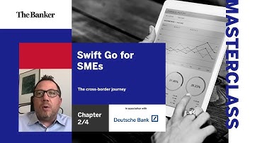 Swift Go for SMEs - The cross-border journey Ch 2/4