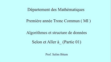 Algorithmiques et structures de données_Selon et Aller à (Partie 01)