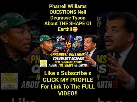 Pharrell Williams QUESTIONS Neil Degrasse Tyson About THE SHAPE Of Earth‼️🤯