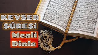 Kuranı Kerim Meali Dinle - 108. Sure - Kevser Suresi Türkçe Meali (Diyanet Vakfı)