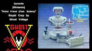 Robot Friend (Gyromite Feat. Butters)