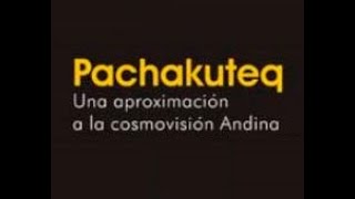 Pachakuteq: Una aproximación a la cosmovisión andina [Audiolibro]