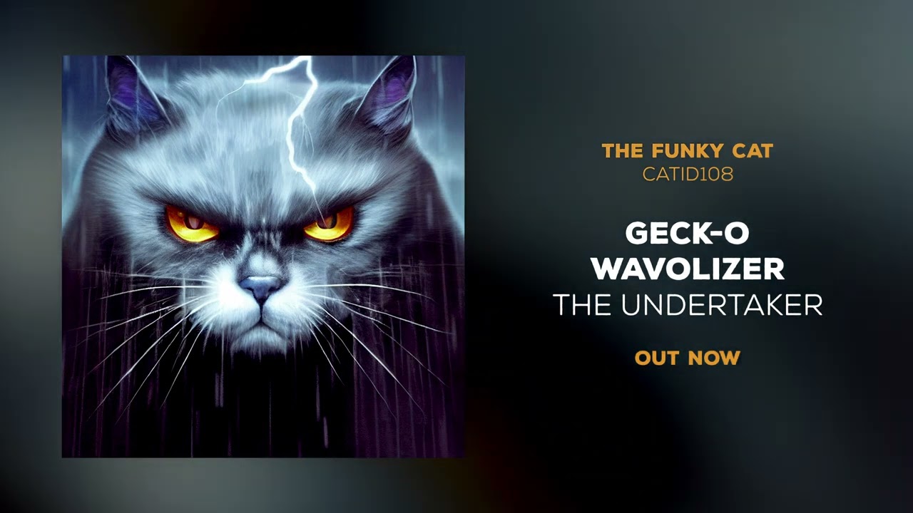 Geck-o & Wavolizer - The Undertaker