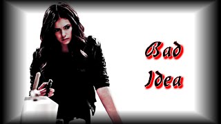 Katherine Pierce Bad Idea