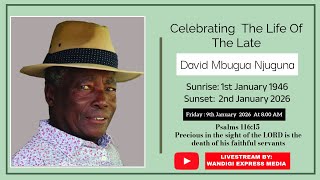 IN LOVING MEMORY OF DAVID MBUGUA NJUGUNA ( 1946 - 2026)
