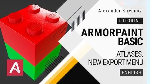 ArmorPaint. ATLASES. New export texture menu