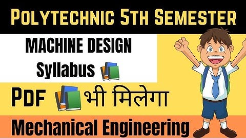 Mechanical 5th Semester ||Machine Design | Syllabus Discussion || machine design syllabus