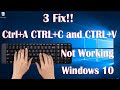 Ctrl A CTRL C and CTRL V Not Working in Windows 10 (3 fix for laptop and computer)