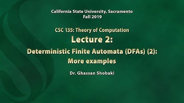 Theory of Computation Lecture 2: Deterministic Finite Automata (DFAs) (2):  More examples