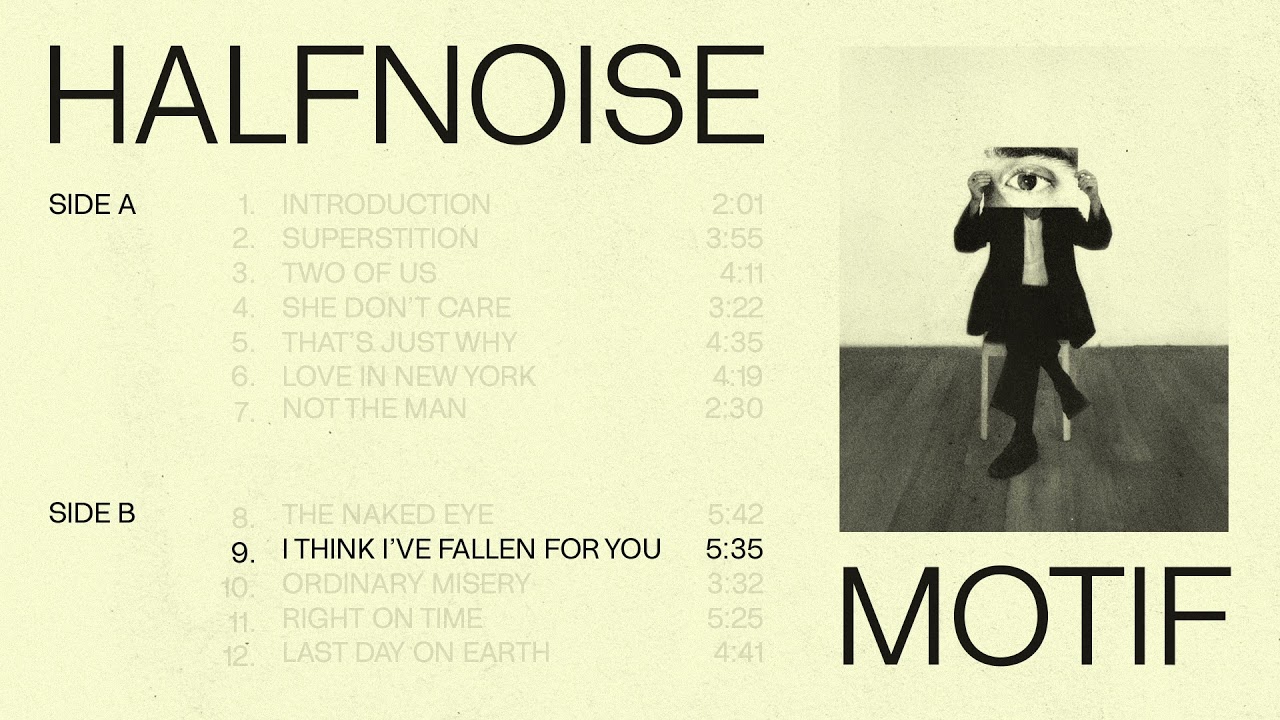 Watch halfnoise - I Think I've Fallen For You (Official Audio) on YouTube Watch halfnoise - I Think I've Fallen For You (Official Audio) on YouTube