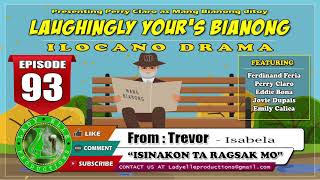 LAUGHINGLY YOURS BIANONG #93 | ISINAKON TA RAGSAK MO -FROM TREVOR | ILOCANO DRAMA | LADY ELLE screenshot 4