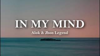 Alok & Jhon Legend - In My Mind || Terjemahan