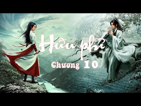 Truyện Audio Hữu Phỉ: Chương 10 - Phim chuyển thể Hữu Phỉ: Vương Nhất Bác&Triệu Lệ Dĩnh - youtube