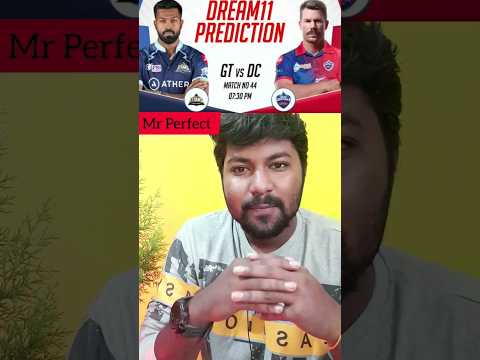 GT VS DC (IPL 44th match preview)|Tamil | Mr perfect | Pratap Singh #shorts #gtvsdc #ipl
