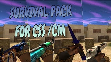 survival pack 🍃 for CS Source Client mod Android /pc