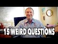 15 WEIRD QUESTIONS Tag | Dr. Paul