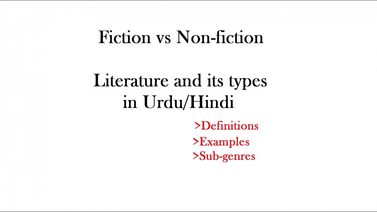 Fiction and Non-fiction: Literature and its types in Urdu/Hindi by Safeer Khan Afridi
