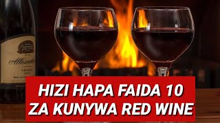 FAIDA 10 ZA KUNYWA RED WINE