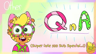 My First QnA! (Kitty Times super late 500 Subscriber Special..!)