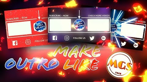 How To Make Outro Like MGS Tech using Any Background || A.E.W.Y