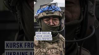 Kursk Ukraine Advances, Russia Reinforces