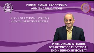 Lecture 18A: RECAP OF RATIONAL SYSTEMS AND DISCRETE TIME  FILTERS