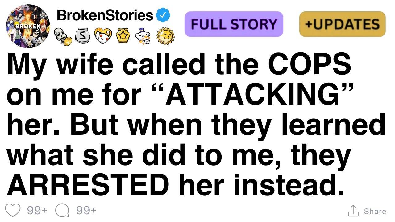 My wife called the COPS on me for “ATTACKING” her. [FULL STORY] - YouTube
