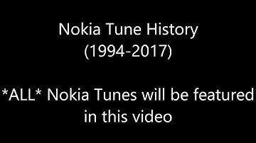 Nokia Tune History (1994-2017) - ALL AND EVERY SINGLE NOKIA TUNES