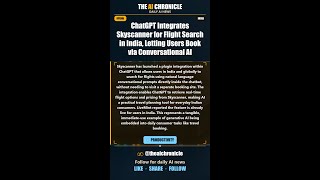 ChatGPT Integrates Skyscanner for Flight Search in India, Letting... | AI Chronicle #Shorts