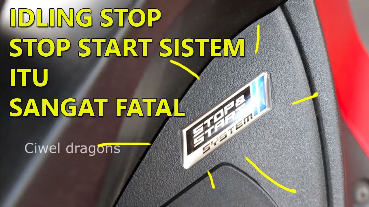 BAHAYA FATAL PEMAKAIAN IDLING STOP, Stop Start Sistem Jika tak tau regulasinya
