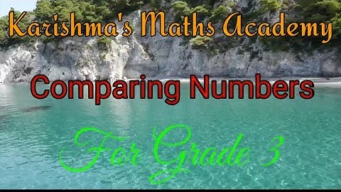 Chapter 1Place value (Part 3)||Grade 3|Comparing Numbers||Karishma