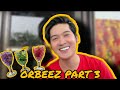 ORBEEZ PART 3