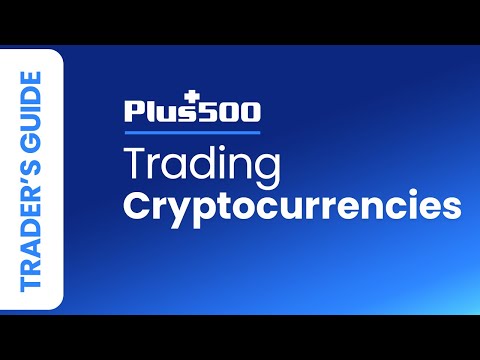 How to Trade Cryptocurrencies with Plus500 | Plus500 Trader