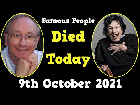Famous People Who Died Today 9th October 2021