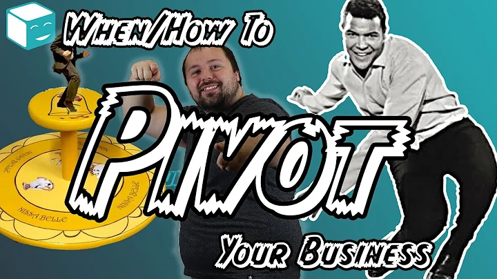 When To Pivot Your Business: What is Pivoting and How to Pivot your Business Model