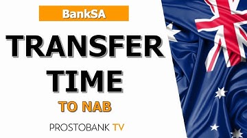 BankSA to NAB Transfer Time | How Long Does It Take?