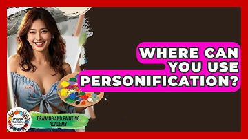 Where Can You Use Personification? - Drawing and Painting Academy